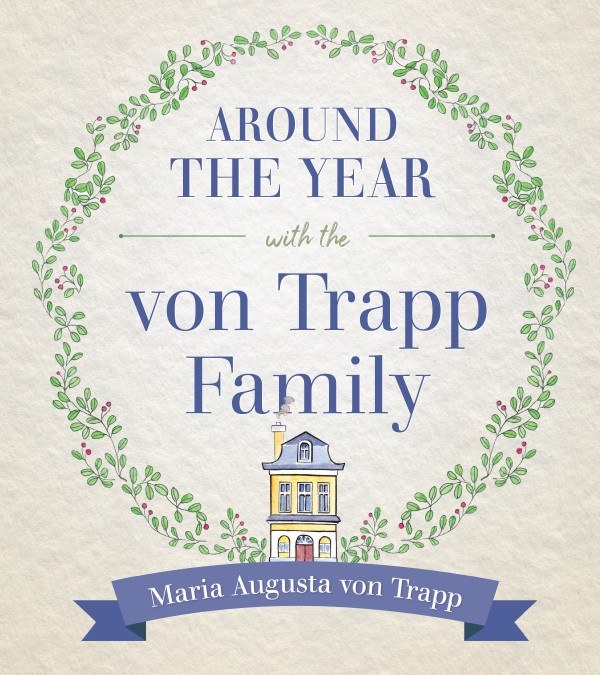 AROUND THE YEAR WITH THE VON TRAPP FAMILY