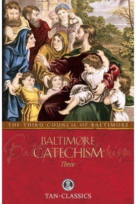 BALTIMORE CATECHISM THREE