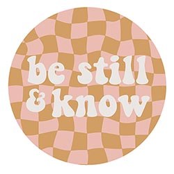 BE STILL &amp; KNOW VINYL STICKER