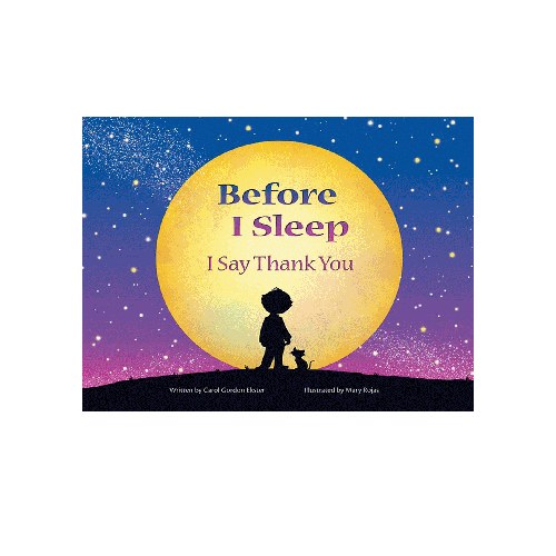 BEFORE I SLEEP I SAY THANK YOU