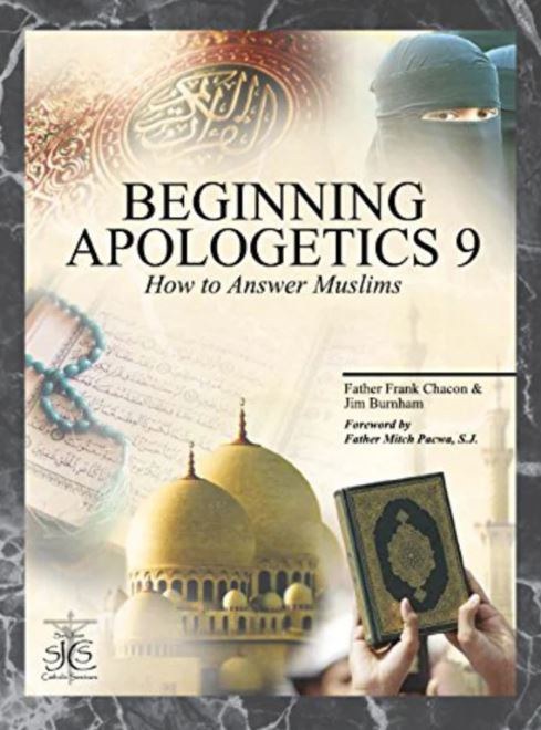 BEGINNING APOLOGETICS 9