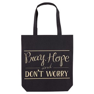 PRAY, HOPE AND DON'T WORRY TOTE BAG