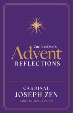 CARDINAL ZEN'S ADVENT REFLECTION