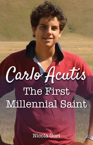 CARLO ACUTIS THE 1ST MILLENNIAL SAINT
