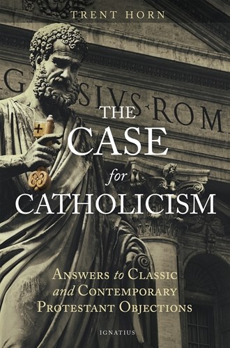 THE CASE FOR CATHOLICISM