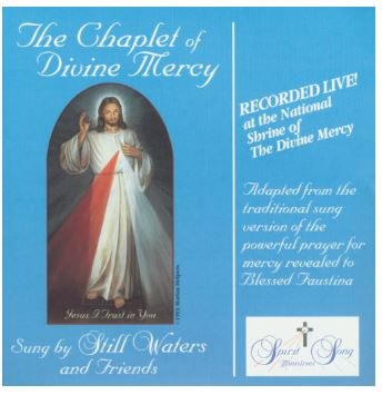 THE CHAPLET OF DIVINE MERCY - STILL WATERS