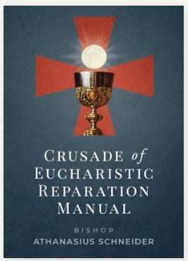 CRUSADE OF EUCHARISTIC REPARATION MANUAL