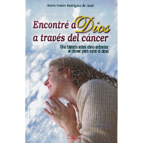 ENCONTRE A DIOS A TRAVES DEL CANCER