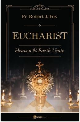 EUCHARIST HEAVEN AND EARTH UNITE