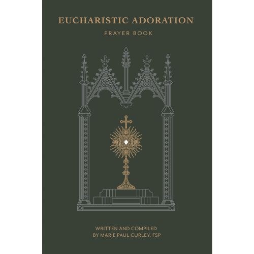 EUCHARISTIC ADORATION PRAYER BOOK