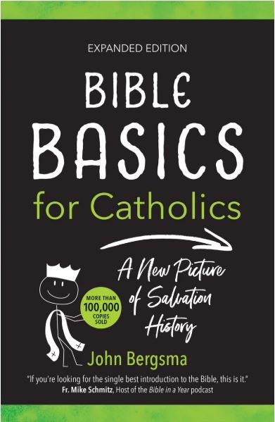 BIBLE BASICS FOR CATHOLICS EXPANDED EDITION