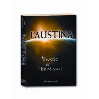 FAUSTINA MYSTIC &amp; HER MESSAGE