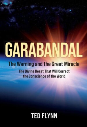 GARABANDAL: THE WARNING AND THE GREAT MIRACLE