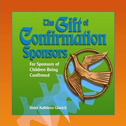 THE GIFT OF CONFIRMATION SPONSORS