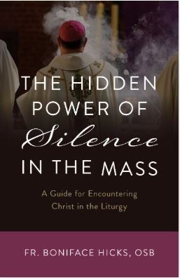 THE HIDDEN POWER OF SILENCE IN THE MASS