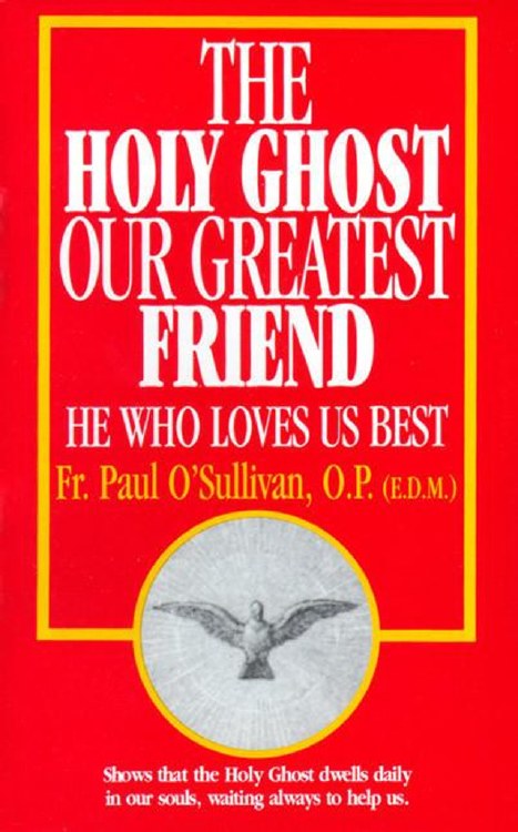 THE HOLY GHOST OUR GREATEST FRIEND