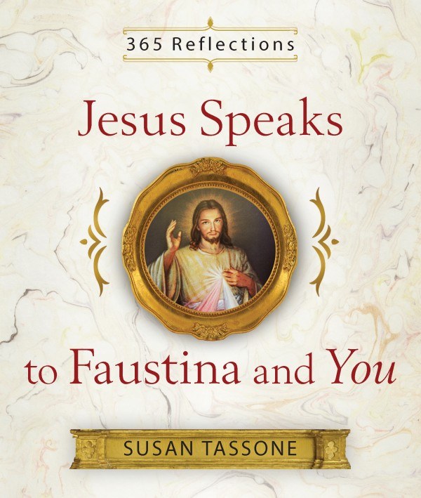 JESUS SPEAKS TO FAUSTINA AND YOU