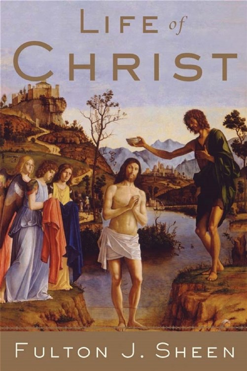 LIFE OF CHRIST/FULTON J SHEEN