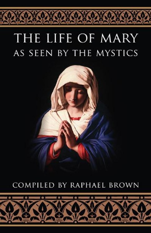 LIFE OF MARY AS SEEN BY MYSTIC