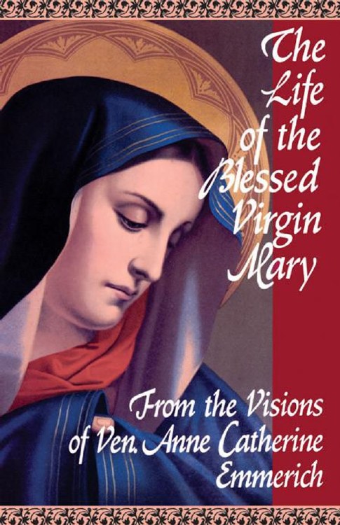 LIFE OF THE BLESSED VIRGIN MAR