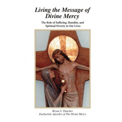 LIVING THE MESSAGE OF  DIVINE MERCY