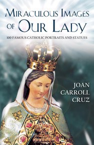 MIRACULOUS IMAGES OF OUR LADY