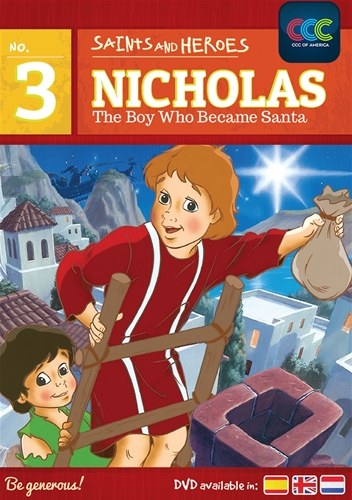 NICHOLAS THE BOY WHO BECAME SANTA
