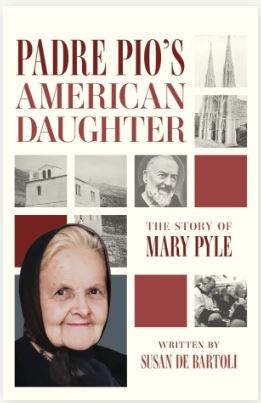 PADRE PIO'S AMERICAN DAUGHTER