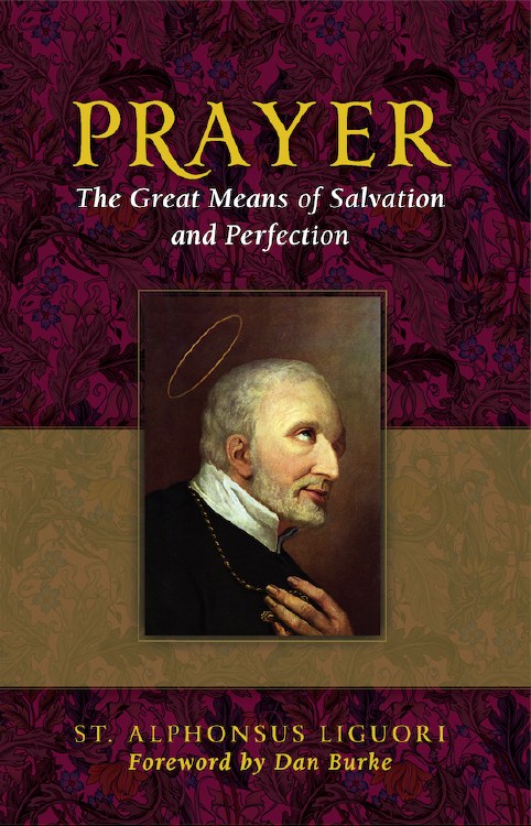 PRAYER THE GREAT MEANS OF SALVATION AND PERFECTION