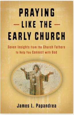 PRAYING LIKE THE EARLY CHURCH