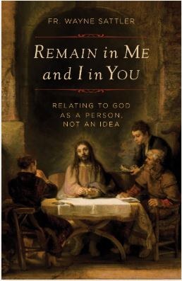 REMAIN IN ME AND I IN YOU