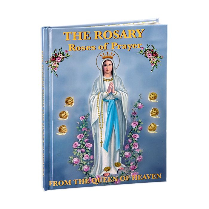 THE ROSARY ROSES OF PRAYERS FROM THE QUEEN OF HEAVEN
