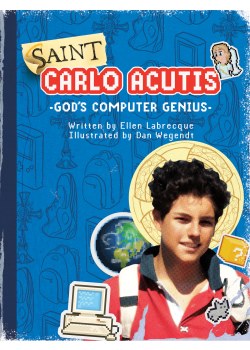 SAINT CARLO ACUTIS GOD'S COMPUTER GENIUS
