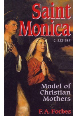 SAINT MONICA: MODEL OF CHRISTIAN MOTHERS