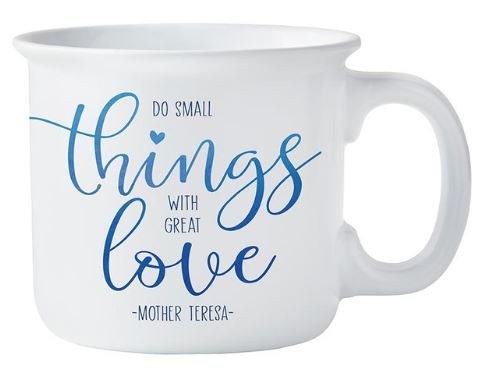 DO SMALL THINGS WITH GREAT LOVE MUG