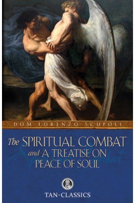 THE SPIRITUAL COMBAT AND A TREATISE ON PEACE OF SOUL