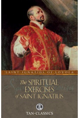 THE SPIRITUAL EXERCISES OF ST IGNATIUS