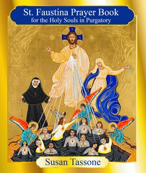 ST FAUSTINA PRAYER BOOK FOR THE HOLY SOULS IN PURGATORY