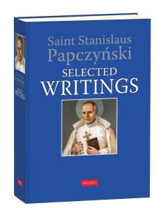 ST STANISLAUS PAPCZYNSKI: SELECTED WRITINGS