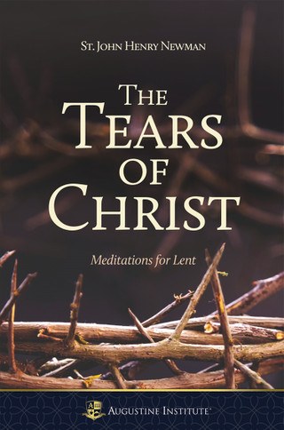 THE TEARS OF CHRIST MEDITATIONS FOR LENT