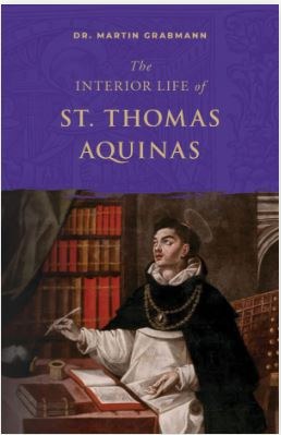 THE INTERIOR LIFE OF ST. THOMAS AQUINA'S