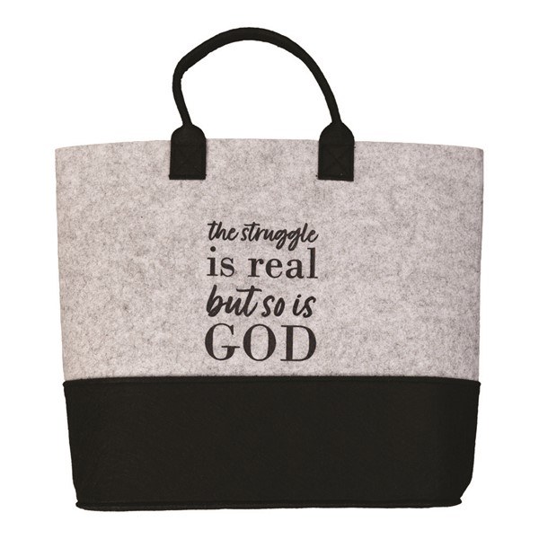 THE STRUGGLE IS REAL FELT TOTE