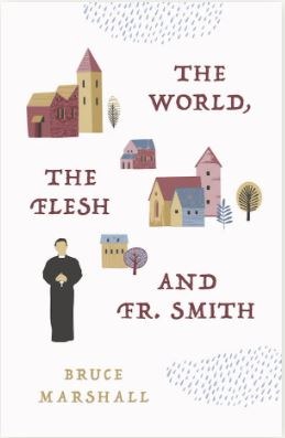 THE WORLD THE FLESH AND FR. SMITH