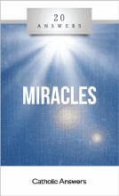 20 ANSWERS: MIRACLES