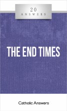 20 ANSWERS: THE END TIMES