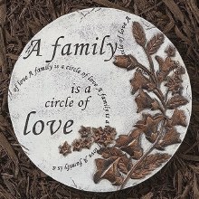 A FAMILY IS A CIRCLE OF LOVE STEPPING STONE