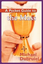 A POCKET GUIDE TO THE MASS