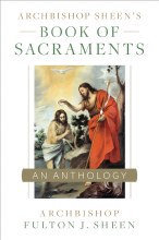 ARCHBISHOP SHEEN'S BOOK OF SACRAMENTS