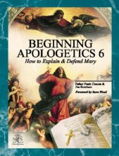 BEGINNING APOLOGETICS 6