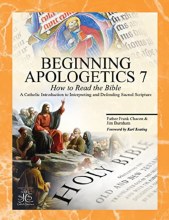 BEGINNING APOLOGETICS 7